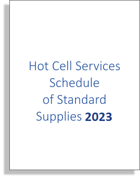 Hot Cell Services Schedule  of Standard Supplies 2022